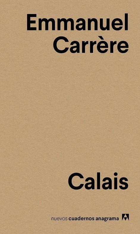 CALAIS | 9788433916136 | CARRÈRE, EMMANUEL | Llibreria Online de Vilafranca del Penedès | Comprar llibres en català