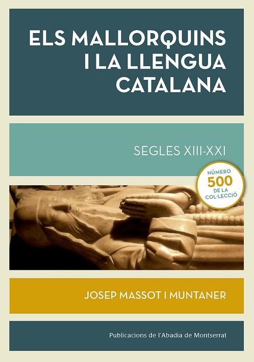 ELS MALLORQUINS I LA LLENGUA CATALANA. SEGLES XIII-XXI | 9788498839630 | MASSOT I MUNTANER, JOSEP | Llibreria Online de Vilafranca del Penedès | Comprar llibres en català