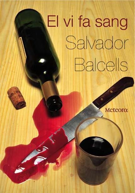 EL VI FA SANG | 9788492874026 | BALCELLS, SALVADOR | Llibreria Online de Vilafranca del Penedès | Comprar llibres en català