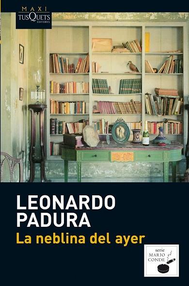 LA NEBLINA DEL AYER | 9788483837214 | PADURA, LEONARDO | Llibreria Online de Vilafranca del Penedès | Comprar llibres en català
