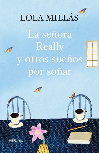 LA SEÑORA REALLY Y OTROS SUEÑOS POR SOÑAR | 9788408093305 | MILLAS, LOLA | Llibreria Online de Vilafranca del Penedès | Comprar llibres en català
