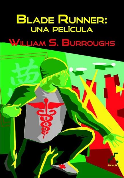BLADE RUNNER UNA PELICULA | 9788493948931 | BURROUGHS, WILLIAM S. | Llibreria L'Odissea - Libreria Online de Vilafranca del Penedès - Comprar libros