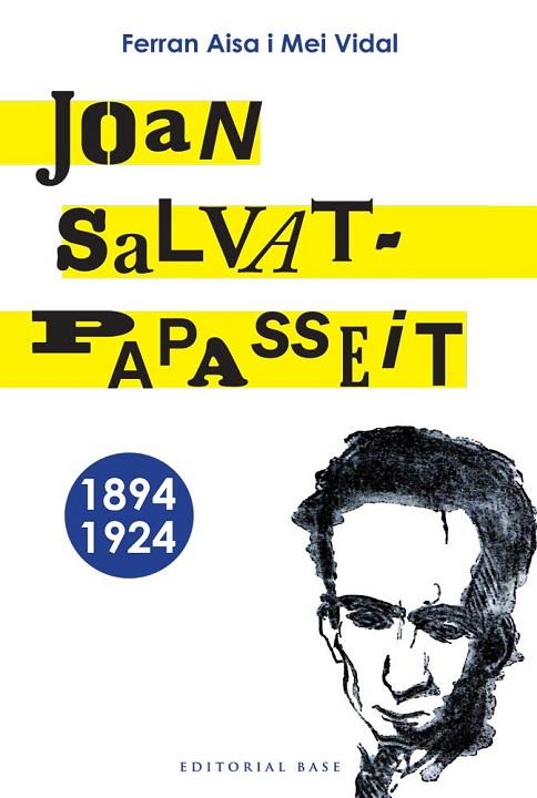 JOAN SALVAT-PAPASSEIT (1894-1924) | 9788492437764 | AISA, FERRAN I VIDAL, MEI | Llibreria Online de Vilafranca del Penedès | Comprar llibres en català