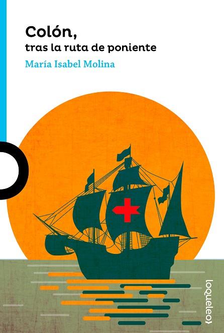 COLÓN, TRAS LA RUTA DE PONIENTE | 9788491222200 | MOLINA, Mª ISABEL | Llibreria Online de Vilafranca del Penedès | Comprar llibres en català