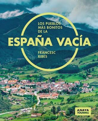 LOS PUEBLOS MÁS BONITOS DE LA ESPAÑA VACÍA | 9788491586692 | RIBES GEGÚNDEZ, FRANCESC | Llibreria Online de Vilafranca del Penedès | Comprar llibres en català