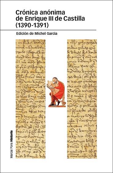 CRÓNICA ANÓNIMA DE ENRIQUE III DE CASTILLA ( 1390 - 1391 ) | 9788415963042 | GARCÍA, MICHEL | Llibreria Online de Vilafranca del Penedès | Comprar llibres en català