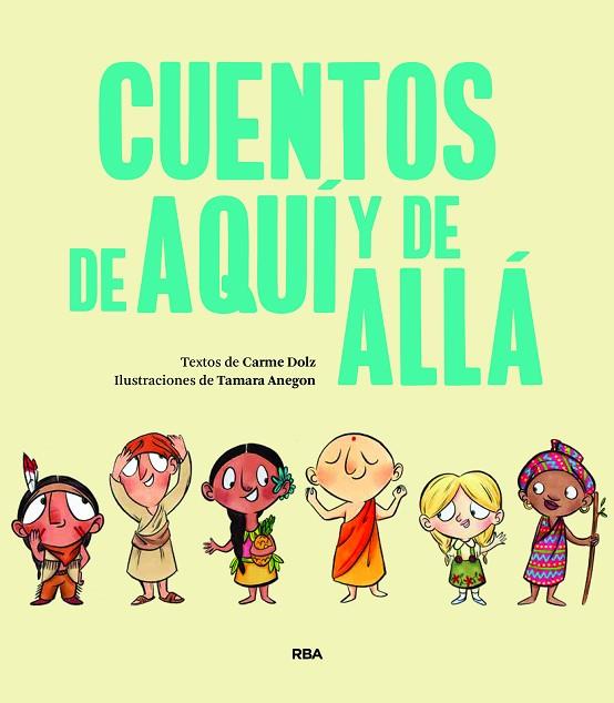 CUENTOS DE AQUÍ Y DE ALLÁ | 9788427219175 | DOLZ PEIDRÓ, CARME | Llibreria Online de Vilafranca del Penedès | Comprar llibres en català
