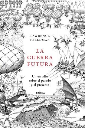 LA GUERRA FUTURA | 9788491990628 | FREEDMAN, LAWRENCE | Llibreria Online de Vilafranca del Penedès | Comprar llibres en català