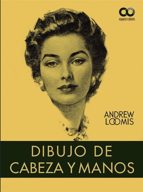 DIBUJO DE CABEZA Y MANOS | 9788441544864 | LOOMIS, ANDREW | Llibreria Online de Vilafranca del Penedès | Comprar llibres en català