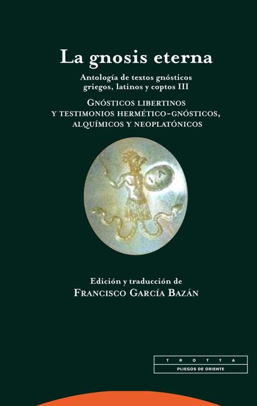LA GNOSIS ETERNA III | 9788498796841 | GARCIA BAZA, FRANCISCO | Llibreria Online de Vilafranca del Penedès | Comprar llibres en català