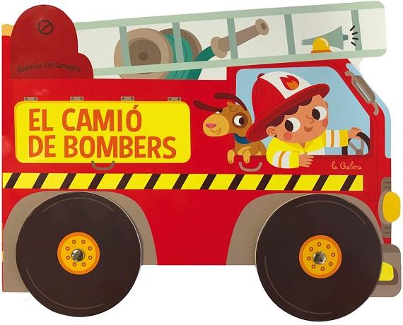 EL CAMIÓ DE BOMBERS | 9788424659677 | COSTAMAGNA, BEATRICE | Llibreria Online de Vilafranca del Penedès | Comprar llibres en català