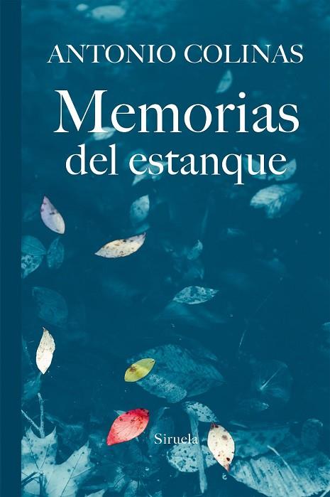 MEMORIAS DEL ESTANQUE | 9788416638734 | COLINAS, ANTONIO | Llibreria Online de Vilafranca del Penedès | Comprar llibres en català