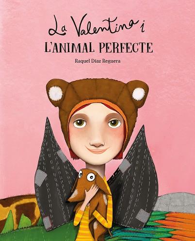 LA VALENTINA I L’ANIMAL PERFECTE | 9788410074569 | DÍAZ REGUERA, RAQUEL | Llibreria Online de Vilafranca del Penedès | Comprar llibres en català