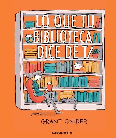 LO QUE TU BIBLIOTECA DICE DE TI | 9788419393036 | SNIDER, GRANT | Llibreria Online de Vilafranca del Penedès | Comprar llibres en català