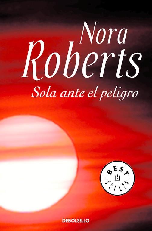 SOLA ANTE EL PELIGRO | 9788499083704 | ROBERTS, NORA | Llibreria Online de Vilafranca del Penedès | Comprar llibres en català