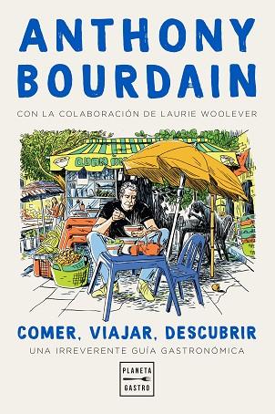 COMER, VIAJAR, DESCUBRIR | 9788408235781 | BOURDAIN, ANTHONY | Llibreria Online de Vilafranca del Penedès | Comprar llibres en català