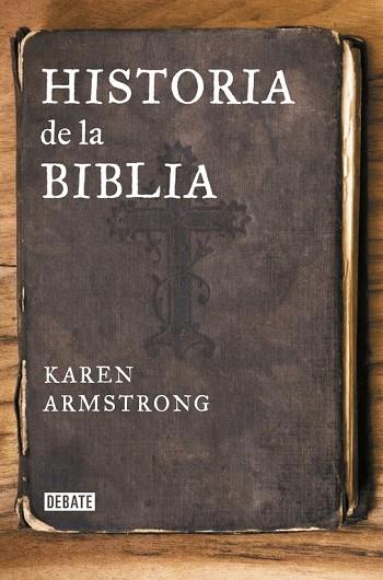 HISTORIA DE LA BIBLIA | 9788499925271 | ARMSTRONG, KAREN | Llibreria Online de Vilafranca del Penedès | Comprar llibres en català
