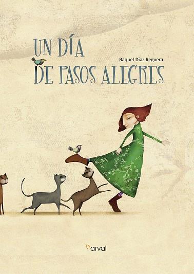 UN DÍA DE PASOS ALEGRES | 9788494775635 | DÍAZ REGUERA, RAQUEL | Llibreria Online de Vilafranca del Penedès | Comprar llibres en català