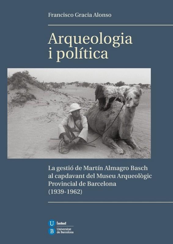 ARQUEOLOGIA I POLITICA | 9788447536283 | GRACIA ALONSO, FRANCISCO | Llibreria Online de Vilafranca del Penedès | Comprar llibres en català