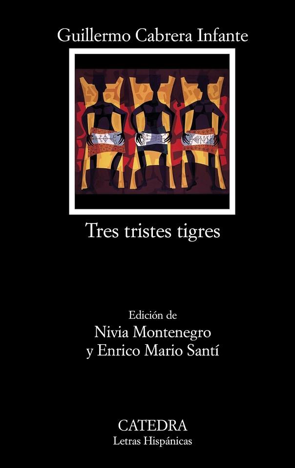 TRES TRISTES TIGRES | 9788437626024 | CABRERA INFANTE, GUILLERMO | Llibreria Online de Vilafranca del Penedès | Comprar llibres en català
