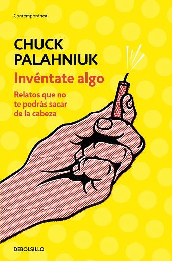 INVÉNTATE ALGO | 9788466347747 | PALAHNIUK, CHUCK | Llibreria Online de Vilafranca del Penedès | Comprar llibres en català