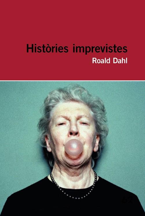 HISTÒRIES IMPREVISTES | 9788415954286 | DAHL, ROALD | Llibreria Online de Vilafranca del Penedès | Comprar llibres en català