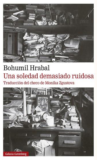 UNA SOLEDAD DEMASIADO RUIDOSA | 9788417971816 | HRABAL, BOHUMIL | Llibreria Online de Vilafranca del Penedès | Comprar llibres en català