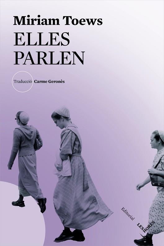 ELLES PARLEN | 9788494904981 | TOEWS, MIRIAM | Llibreria Online de Vilafranca del Penedès | Comprar llibres en català