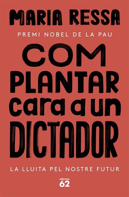 COM PLANTAR CARA A UN DICTADOR | 9788429780833 | RESSA, MARIA | Llibreria Online de Vilafranca del Penedès | Comprar llibres en català