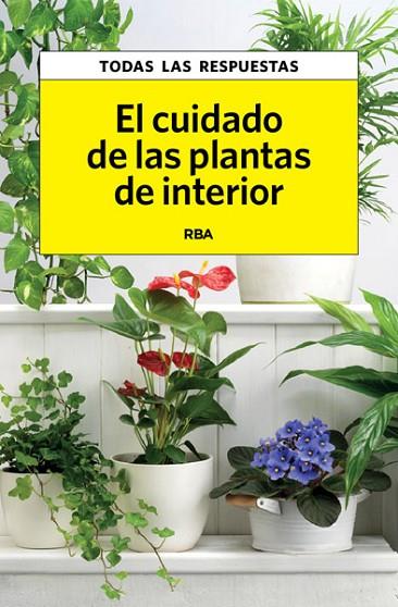EL CUIDADO DE LAS PLANTAS DE INTERIOR | 9788490065761 | HERRERA , CARLES | Llibreria Online de Vilafranca del Penedès | Comprar llibres en català
