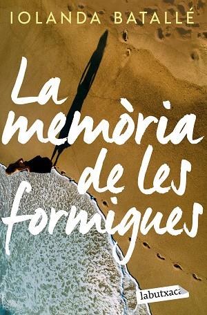 LA MEMÒRIA DE LES FORMIGUES | 9788419107886 | BATALLÉ PRATS, IOLANDA | Llibreria Online de Vilafranca del Penedès | Comprar llibres en català