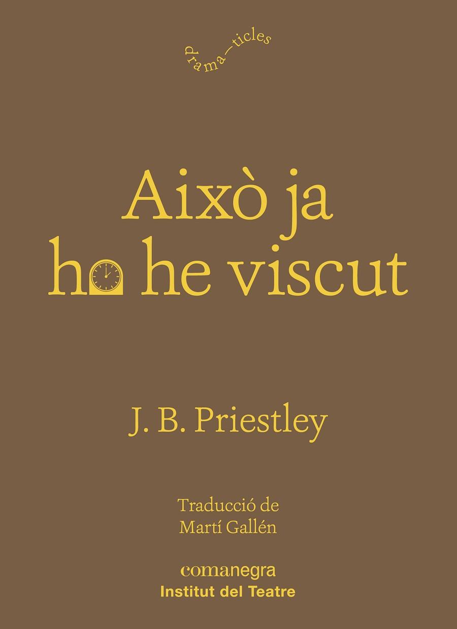 AIXÒ JA HO HE VISCUT | 9788417188931 | PRIESTLEY, J. B. | Llibreria L'Odissea - Libreria Online de Vilafranca del Penedès - Comprar libros