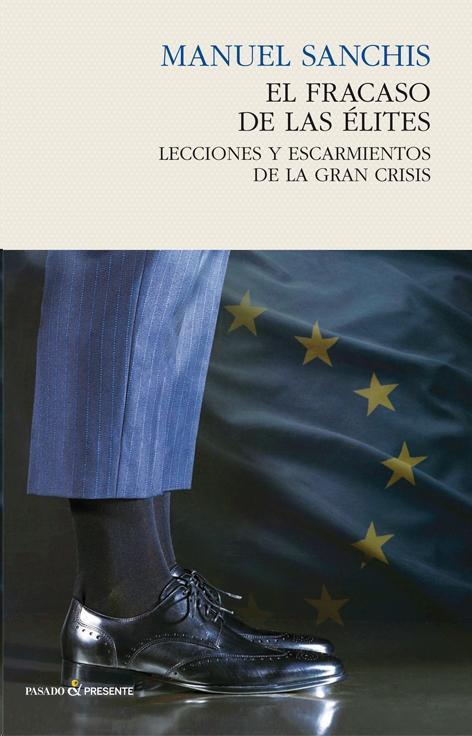 EL FRACASO DE LAS ÉLITES | 9788494289026 | SANCHIS, MANUEL | Llibreria Online de Vilafranca del Penedès | Comprar llibres en català