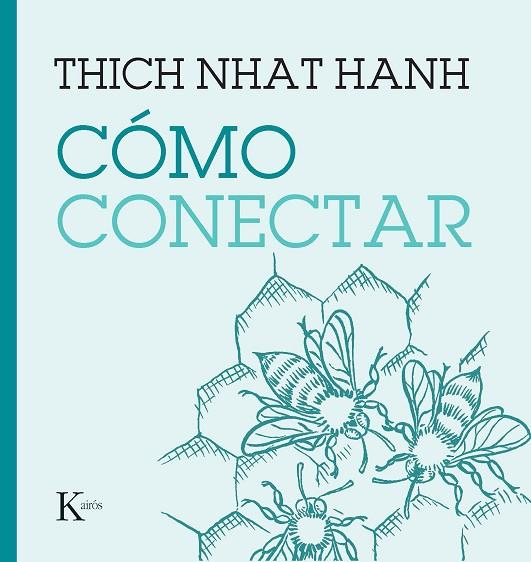 CÓMO CONECTAR | 9788411210508 | NHAT HANH, THICH | Llibreria Online de Vilafranca del Penedès | Comprar llibres en català