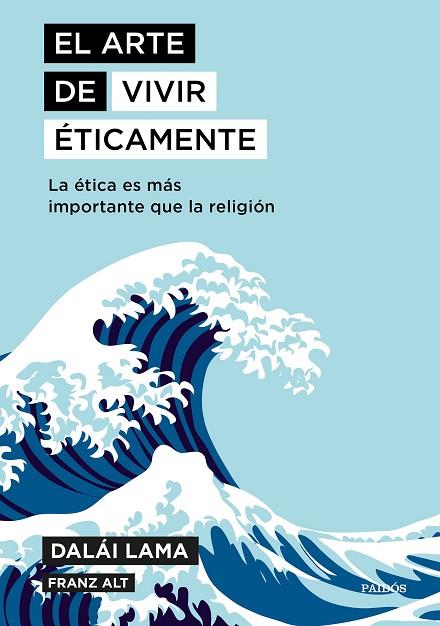 EL ARTE DE VIVIR ÉTICAMENTE | 9788449335211 | DALAI LAMA/ALT, FRANZ | Llibreria Online de Vilafranca del Penedès | Comprar llibres en català