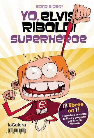 YO ELVIS RIBOLDI SUPERHEROE / YO ELVIS RIBOLDI Y EMMA SUPERSTAR | 9788424647889 | BIDARI, BONO | Llibreria Online de Vilafranca del Penedès | Comprar llibres en català