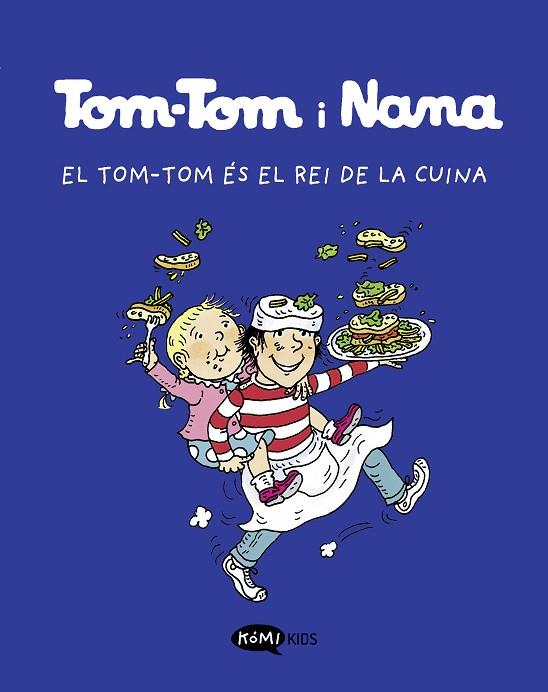 TOM-TOM Y NANA 3 EL TOM TOM ÉS EL REI DE LA CUINA | 9788419183118 | VARIOS AUTORES | Llibreria Online de Vilafranca del Penedès | Comprar llibres en català