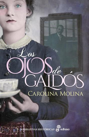 LOS OJOS DE GALDÓS | 9788435063333 | MOLINA GARCÍA, CAROLINA | Llibreria Online de Vilafranca del Penedès | Comprar llibres en català