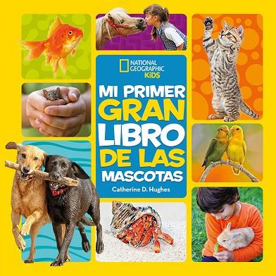 MI PRIMER GRAN LIBRO DE LAS MASCOTAS | 9788482987774 | D. HUGHES, CATHERINE | Llibreria Online de Vilafranca del Penedès | Comprar llibres en català