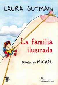 LA FAMILIA ILUSTRADA | 9788492981328 | GUTMAN, LAURA | Llibreria Online de Vilafranca del Penedès | Comprar llibres en català