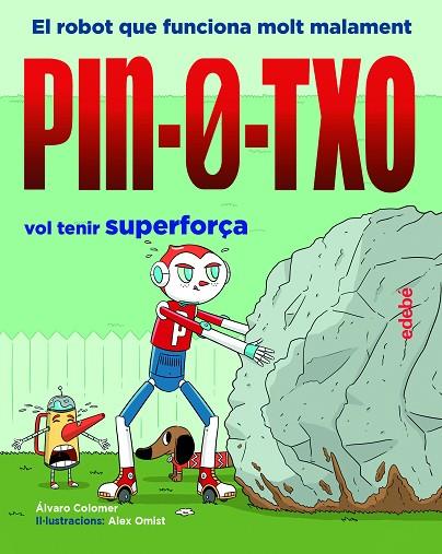 PIN0TXO VOL TENIR SUPERFORÇA | 9788468349503 | COLOMER MORENO, ÁLVARO | Llibreria Online de Vilafranca del Penedès | Comprar llibres en català