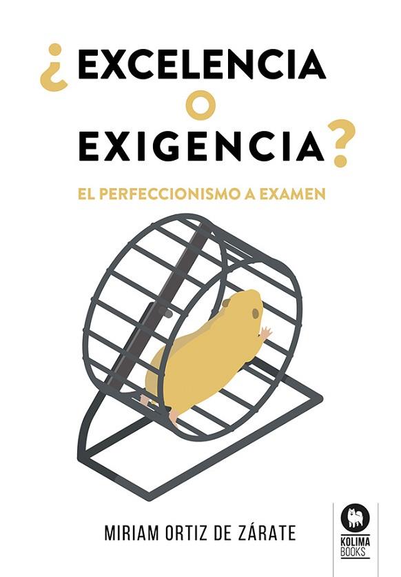 EXCELENCIA O EXIGENCIA | 9788419495495 | ORTIZ DE ZÁRATE, MIRIAM | Llibreria Online de Vilafranca del Penedès | Comprar llibres en català