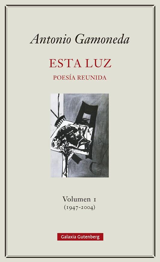 ESTA LUZ. VOLUMEN I (1947-2004) | 9788417747831 | GAMONEDA, ANTONIO | Llibreria Online de Vilafranca del Penedès | Comprar llibres en català