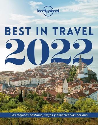 BEST IN TRAVEL 2022 | 9788408248439 | AA. VV. | Llibreria Online de Vilafranca del Penedès | Comprar llibres en català