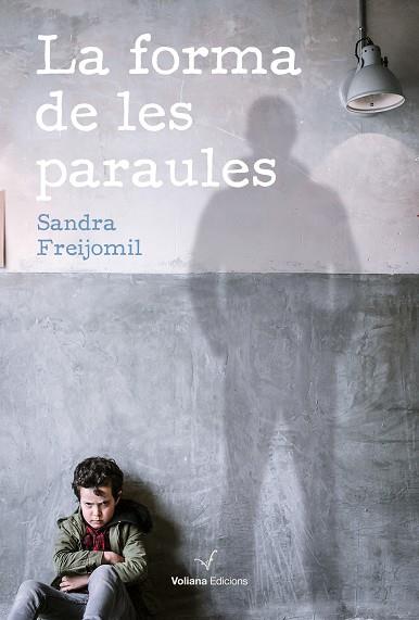 LA FORMA DE LES PARAULES | 9788494977954 | FREIJOMIL, SANDRA | Llibreria Online de Vilafranca del Penedès | Comprar llibres en català