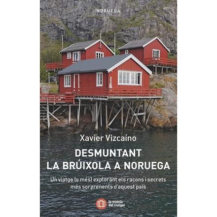 DESMUNTANT LA BRÚIXOLA A NORUEGA | 9788412698862 | VIZCAÍNO, XAVIER | Llibreria Online de Vilafranca del Penedès | Comprar llibres en català