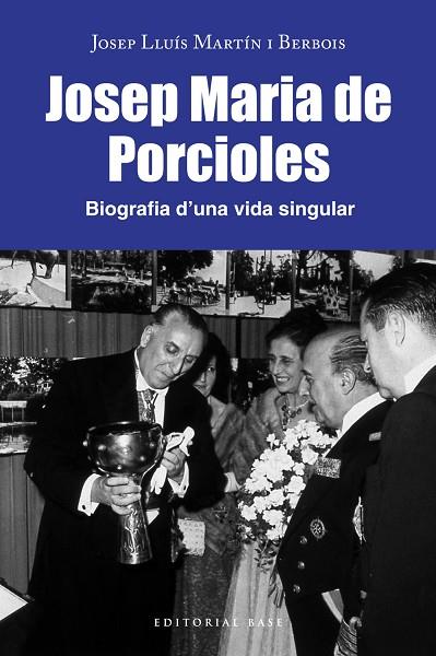 JOSEP MARIA PORCIOLES BIOGRAFIA D'UNA VIDA SINGULAR | 9788418434808 | MARTÍN I BERBOIS, JOSEP LLUÍS | Llibreria Online de Vilafranca del Penedès | Comprar llibres en català