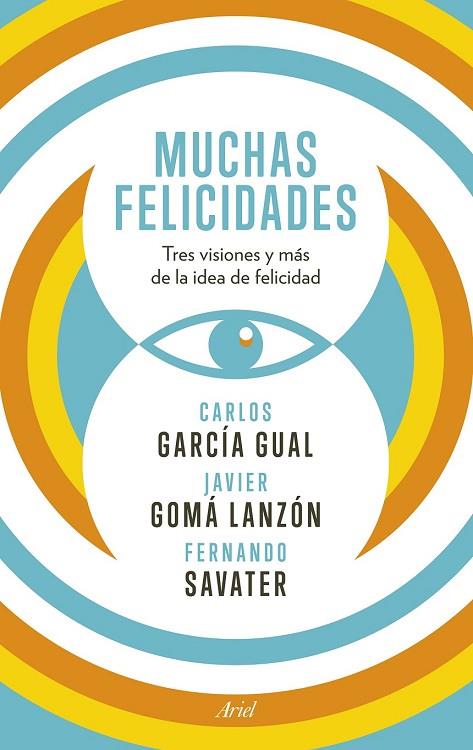 MUCHAS FELICIDADES | 9788434418929 | SAVATER, FERNANDO / GARCIA GUAL, CARLOS / GOMA, JAVIER | Llibreria Online de Vilafranca del Penedès | Comprar llibres en català