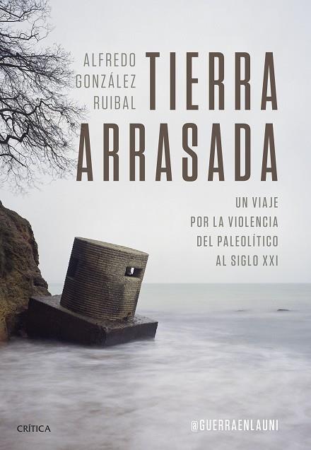 TIERRA ARRASADA | 9788491995258 | GONZÁLEZ RUIBAL, ALFREDO | Llibreria Online de Vilafranca del Penedès | Comprar llibres en català