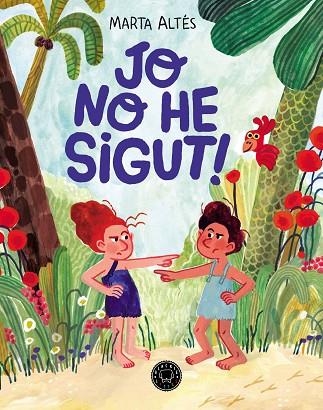 JO NO HE SIGUT ! | 9788419654885 | ALTÉS, MARTA | Llibreria Online de Vilafranca del Penedès | Comprar llibres en català